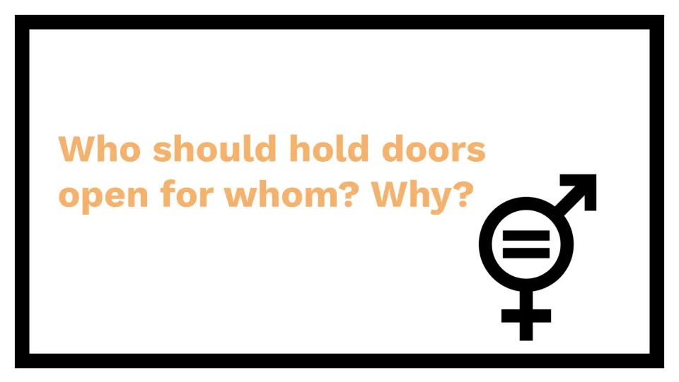 Fourth starter question slide asks 'Who should hold doors open for whom? Why?' to examine gender expectations