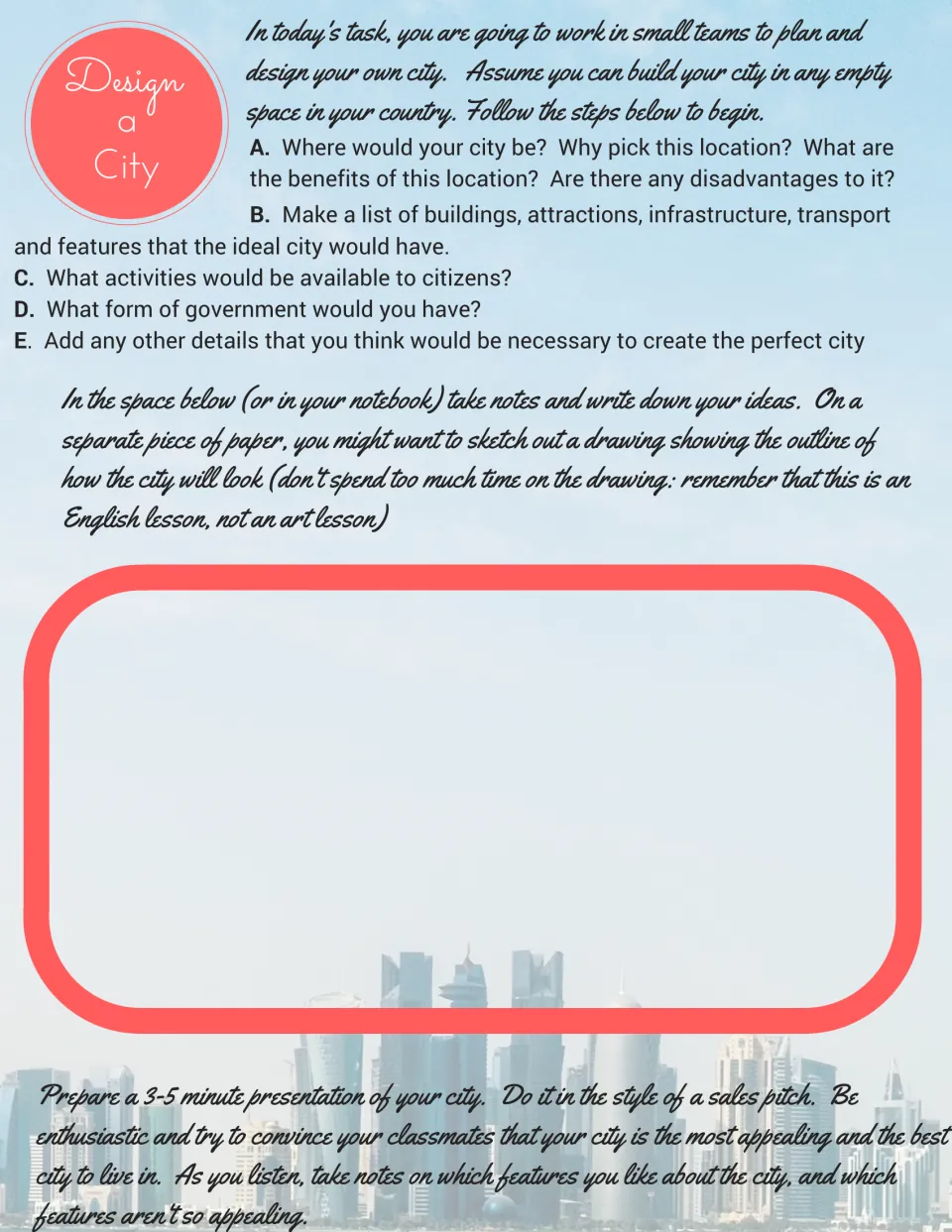 Design a City team project: groups plan location, buildings, activities and government, then give a 3-5 minute sales pitch