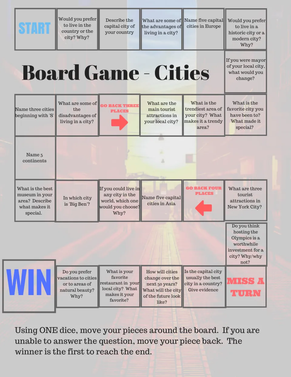 Board Game - Cities: players roll one die and answer city questions on each space, such as naming capitals, to reach WIN