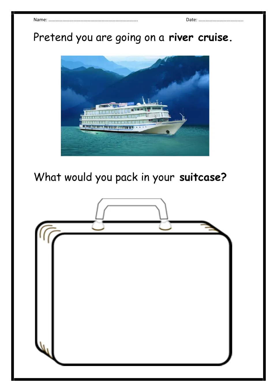 River cruise packing task: with a cruise ship photo, students draw or list what they would pack in their suitcase