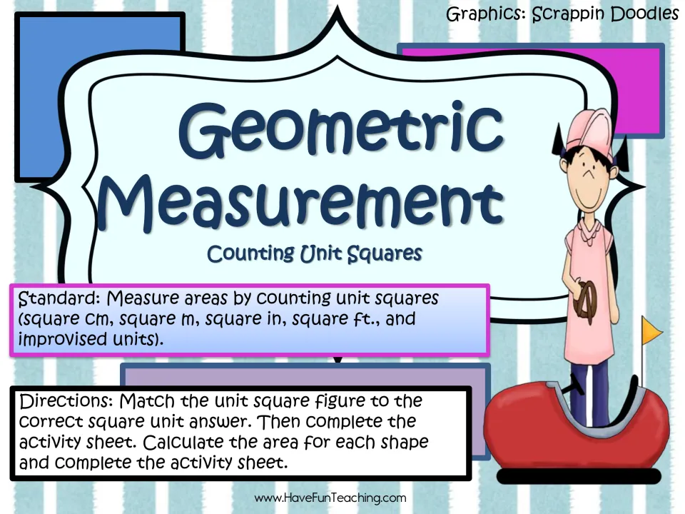 Geometric Measurement: Counting Unit Squares cover with the area standard and directions to match figures and find area