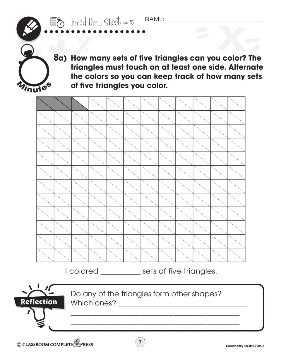 Timed Drill Sheet 5: color as many sets of five touching triangles as possible; reflect on shapes they form