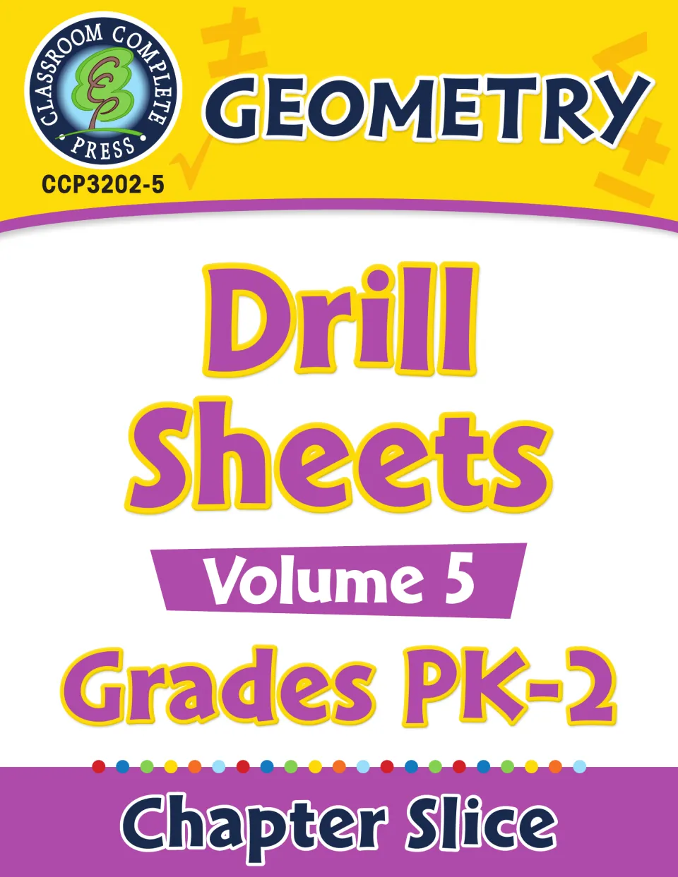 Cover of Geometry - Drill Sheets Volume 5, labeled Grades PK–2 and Chapter Slice, from Classroom Complete Press