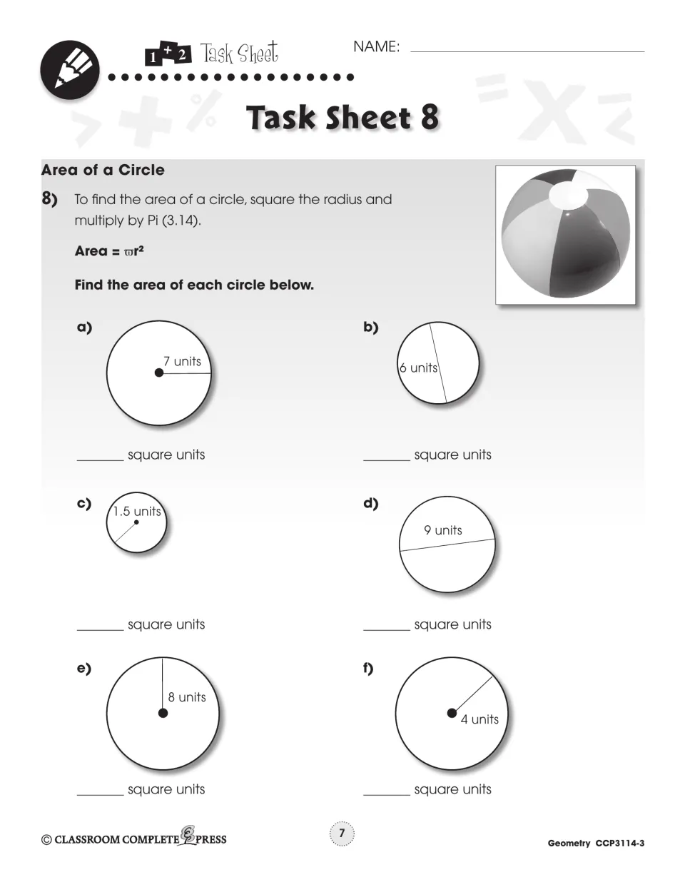 Task Sheet 8, Area of a Circle: use Area = πr² with Pi as 3.14 to find the area of 6 circles