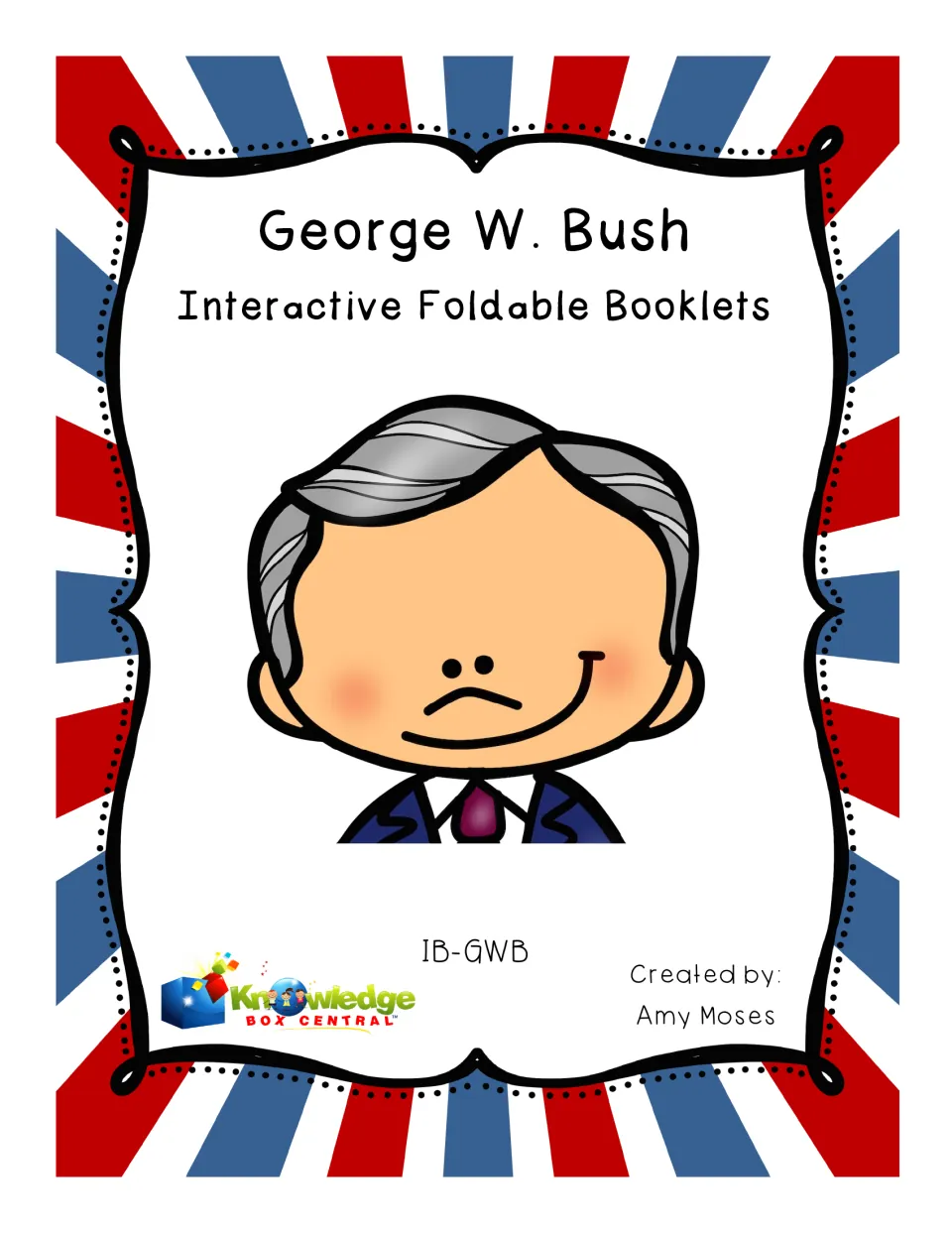 Cover of George W. Bush Interactive Foldable Booklets, identifying Amy Moses as the resource's creator