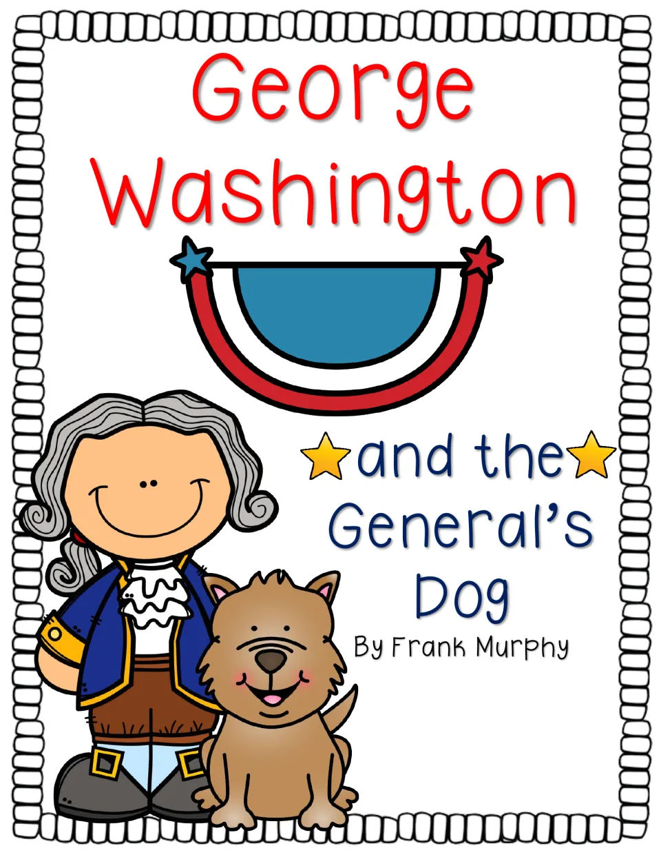 Story companion cover for George Washington and the General’s Dog, naming Frank Murphy as the book’s author