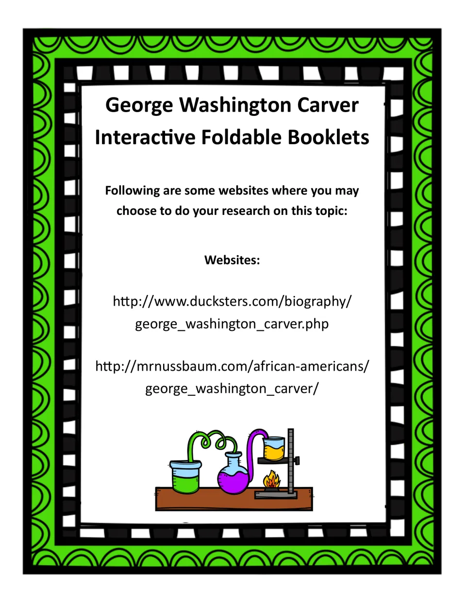 Research resources for the Carver foldable booklets list biography websites from Ducksters and MrNussbaum