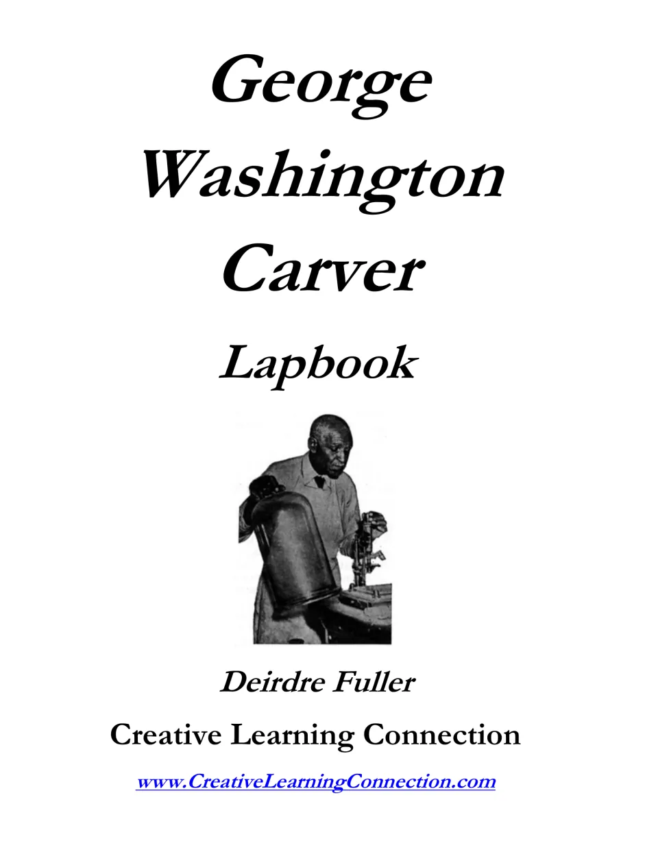 Lapbook title page names Carver, author Deirdre Fuller, and Creative Learning Connection beneath his portrait.