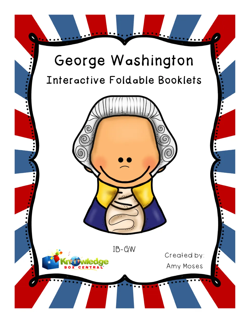 Cover of George Washington Interactive Foldable Booklets, created by Amy Moses for Knowledge Box Central