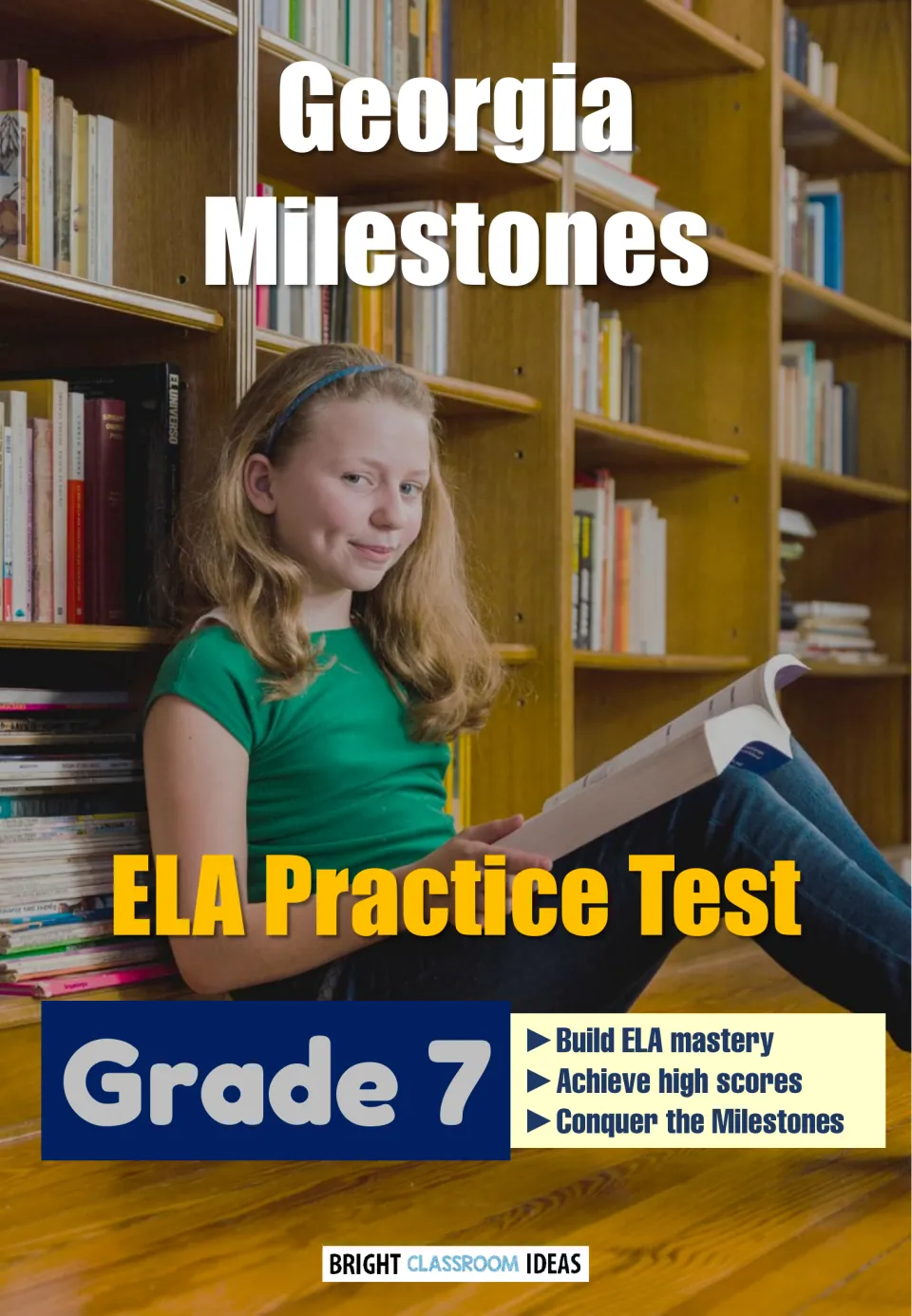 Georgia Milestones ELA Practice Test cover for Grade 7: a girl reads on a library floor beside shelves of books