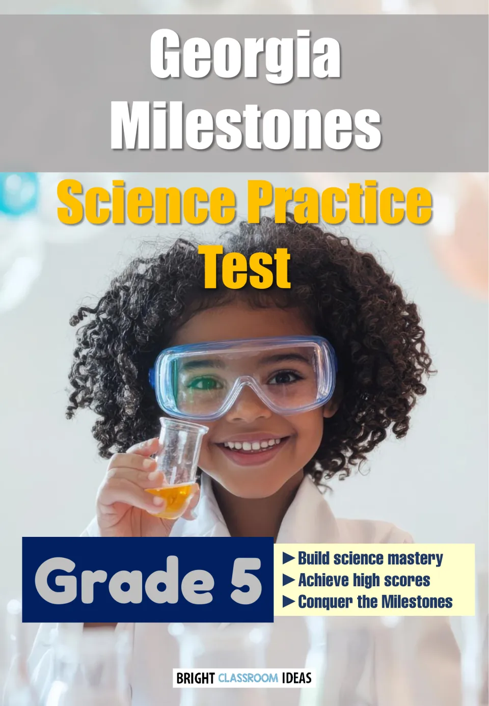 Georgia Milestones science practice test cover, Grade 5: a girl in safety goggles holds a beaker of yellow liquid