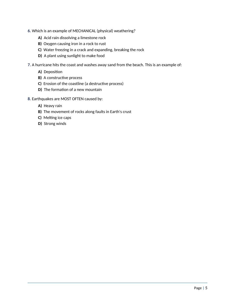 Earth science questions 6-8 on mechanical weathering, a hurricane eroding a beach and what causes earthquakes