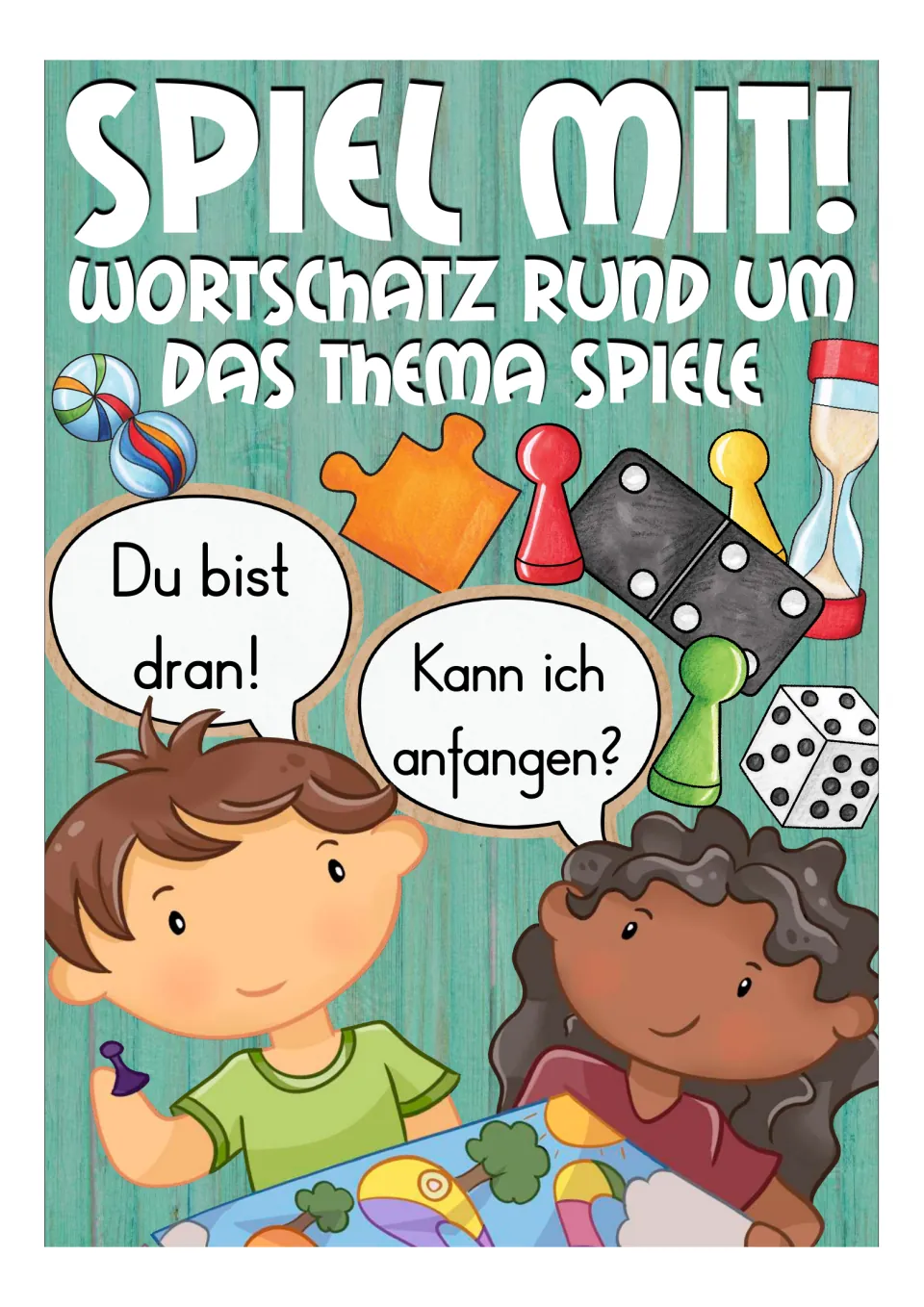 German game vocabulary cover: 'Spiel mit!' (Join in!), 'Du bist dran!' (Your turn!), and children playing