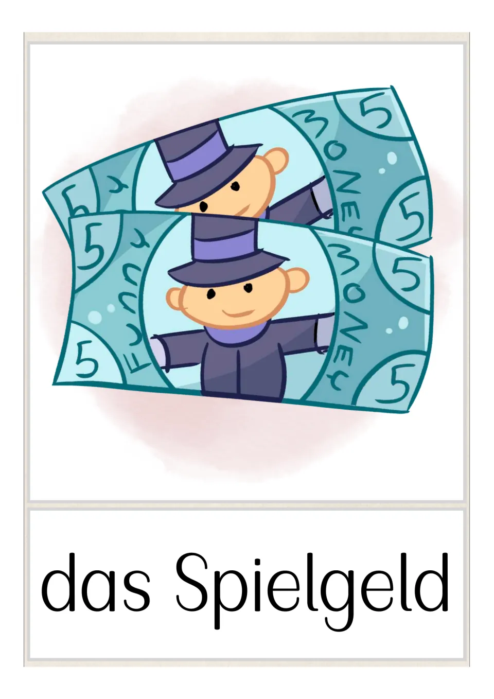 German game vocabulary flashcard: 'das Spielgeld' (play money), illustrated by two bills marked with fives