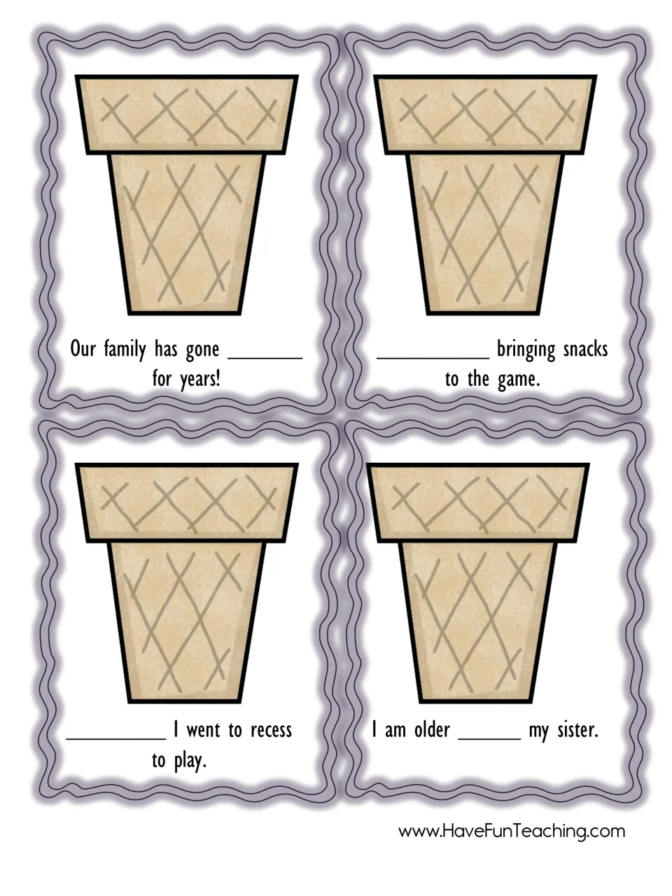 More cone sentence cards: find the missing word in Our family has gone ___ for years and I am older ___ my sister