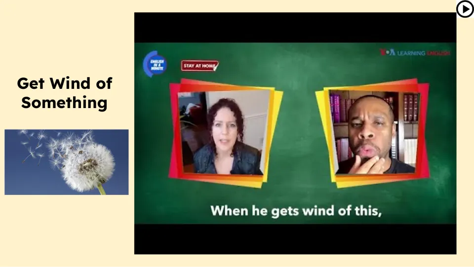 Video lesson slide showing two speakers and the example dialogue subtitle “When he gets wind of this,”