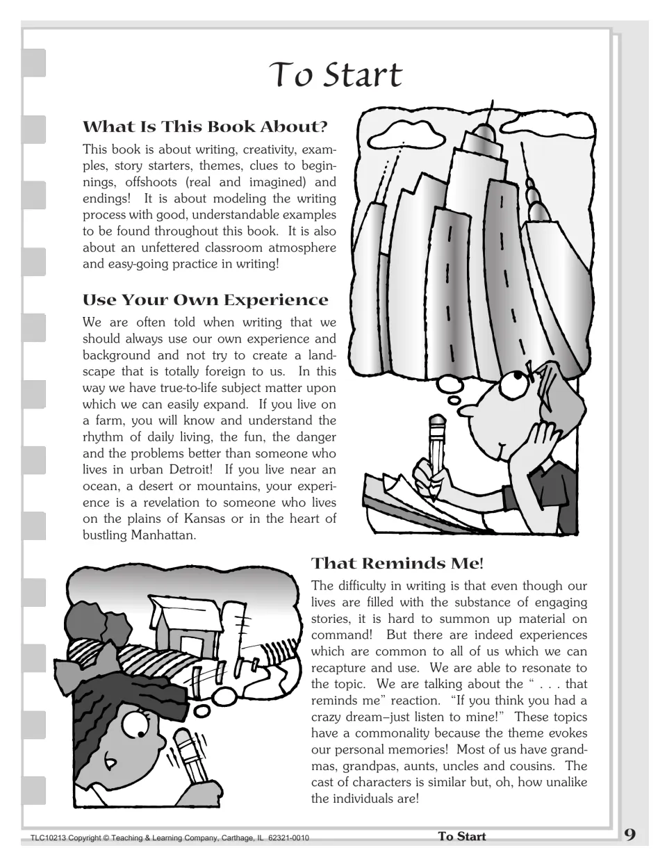 To Start: what the book covers, using your own experience as writing material, and the that-reminds-me reaction to topics