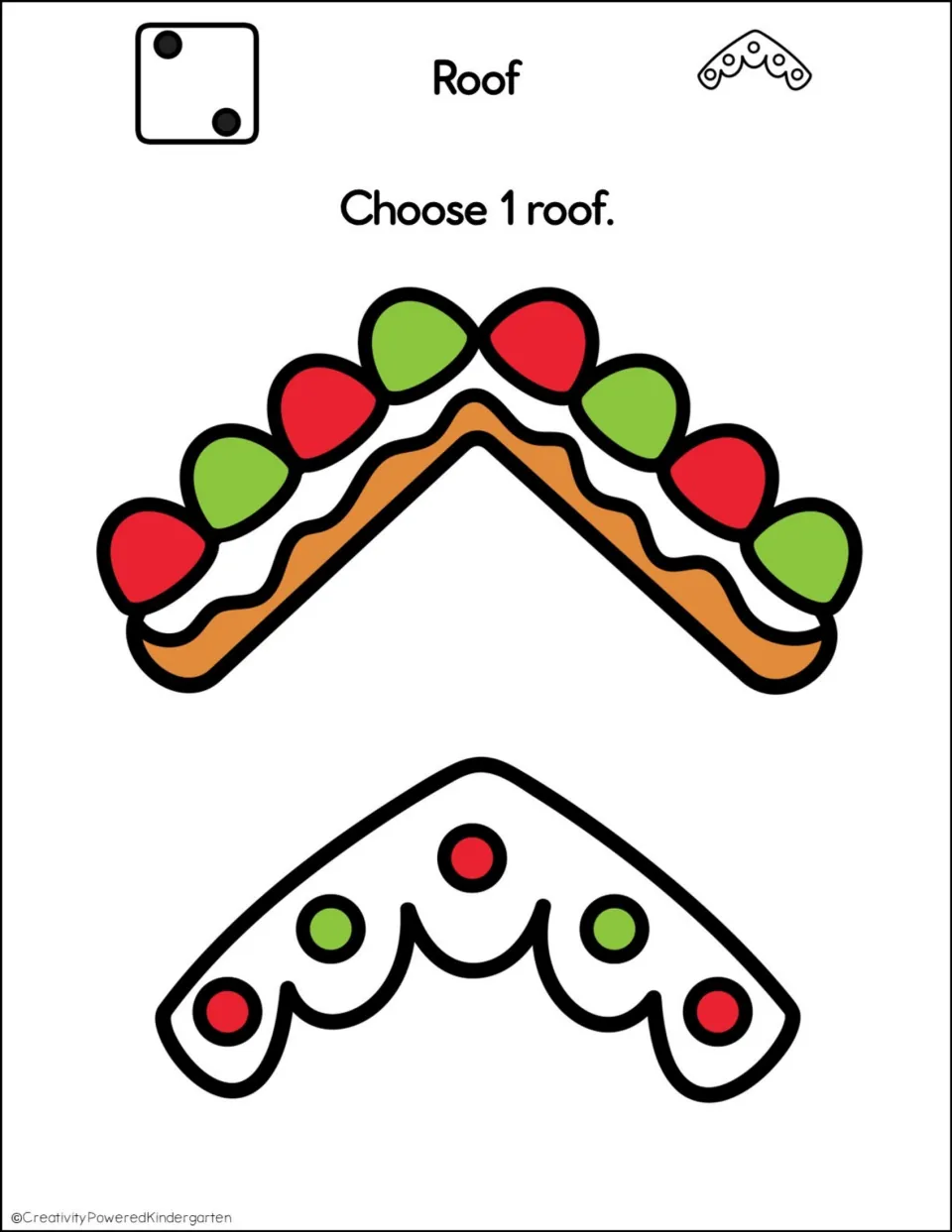 Roof pieces for a roll of 2: 'Choose 1 roof.' with a gumdrop-lined gingerbread roof and a white roof dotted with candy