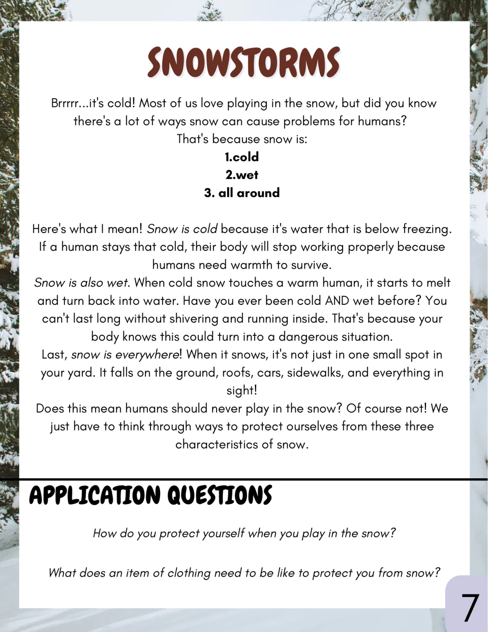 Snowstorms reading on why snow is cold, wet and all around, ending with questions on how clothing protects you from snow