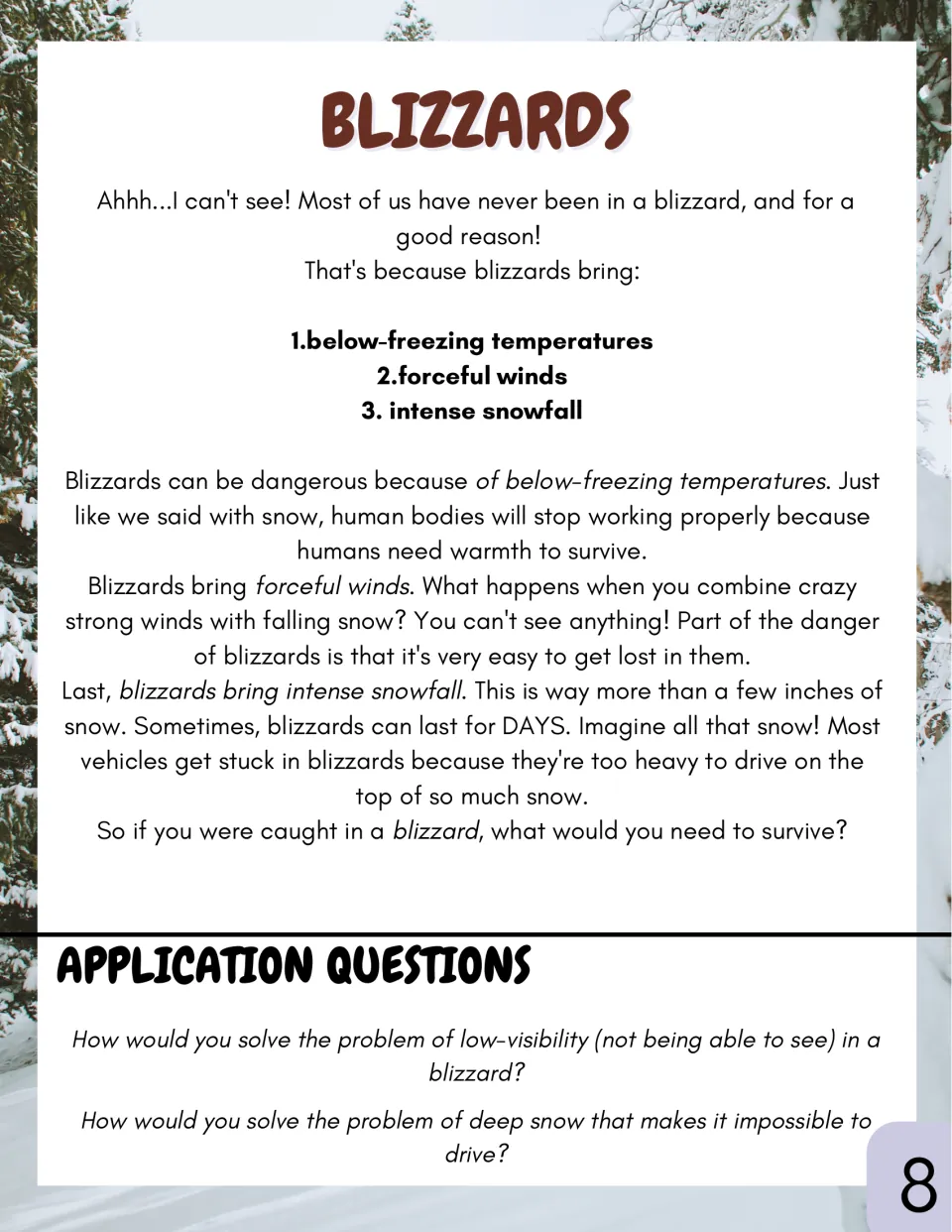 Blizzards reading on freezing cold, forceful winds and intense snowfall, with questions on low visibility and deep snow