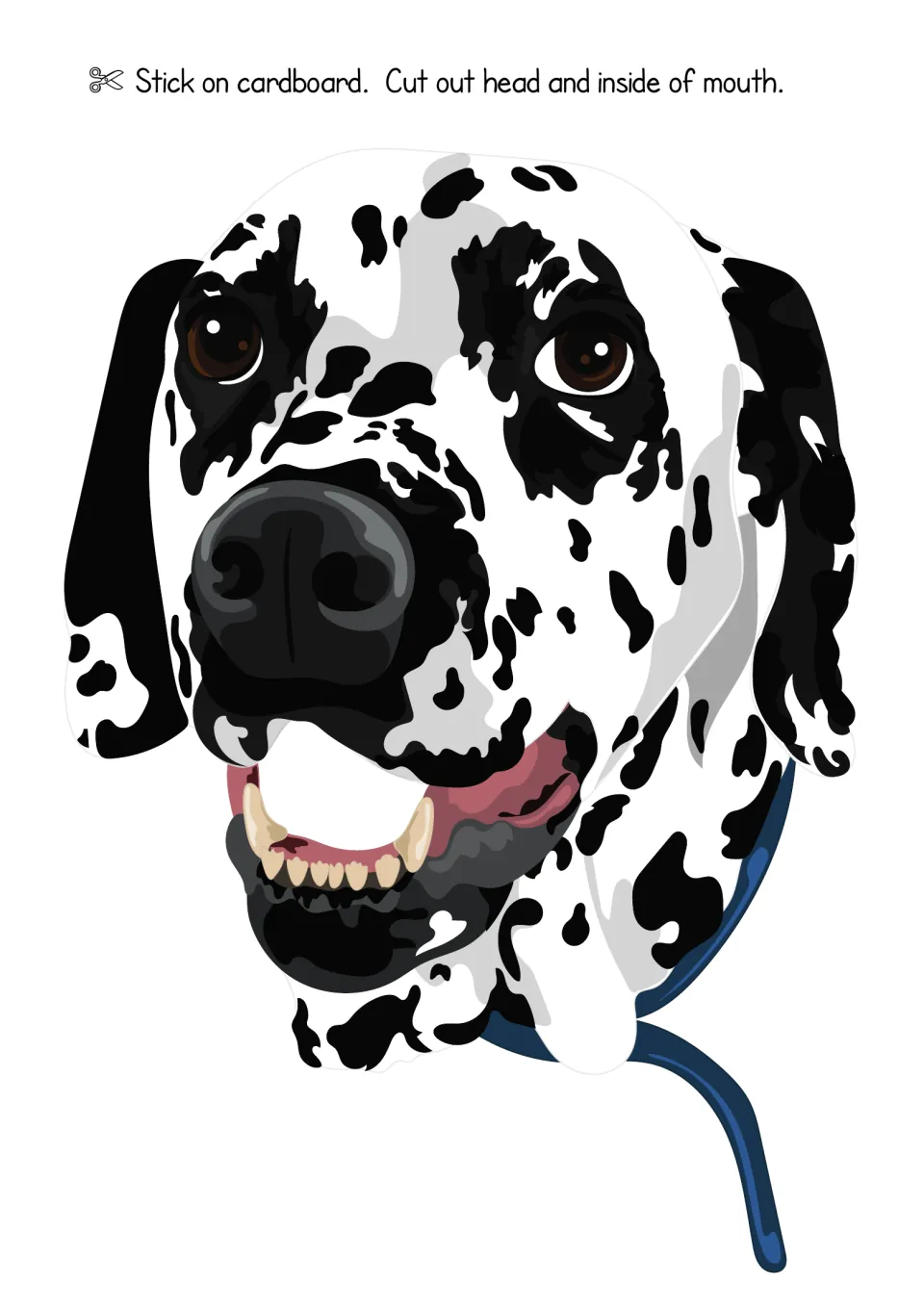 Dalmatian head cut-out piece: stick on cardboard, then cut out the head and the inside of the mouth for the bone slot