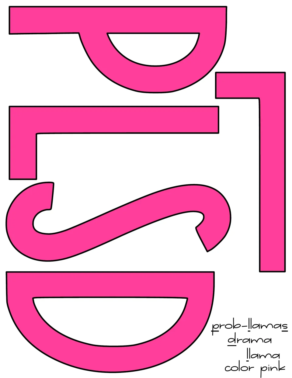 Pink letter cutouts for the llama display slogan, matching the preceding outline letter template sheet