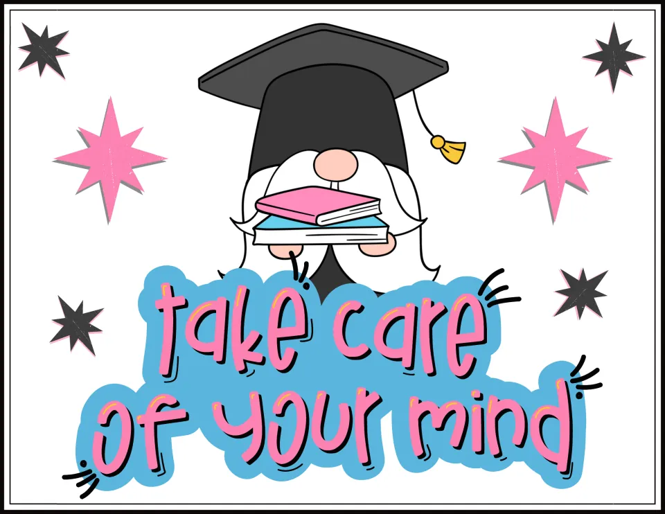 Motivational poster 4 of the 25-poster classroom decor set, reading "Take care of your mind."