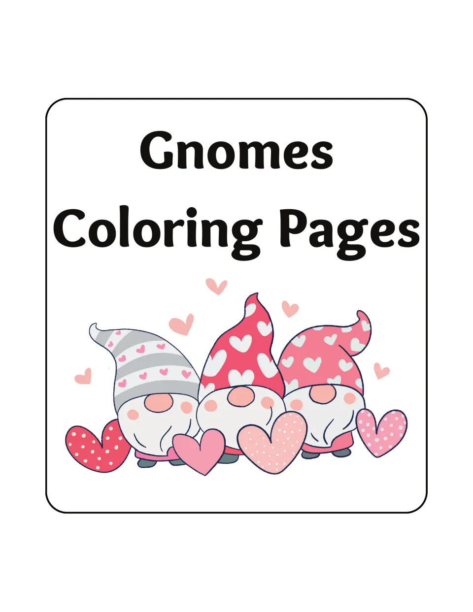 Cover of Gnomes Coloring Pages, featuring three gnomes in pink and gray hats surrounded by hearts