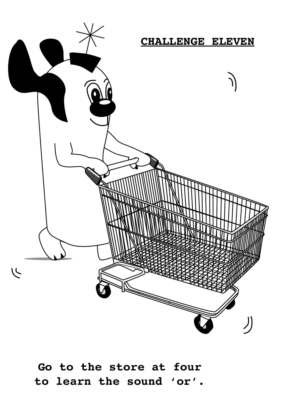 Challenge Eleven opener for the 'or' sound: a cartoon dog pushes a shopping cart above the line 'Go to the store at four'