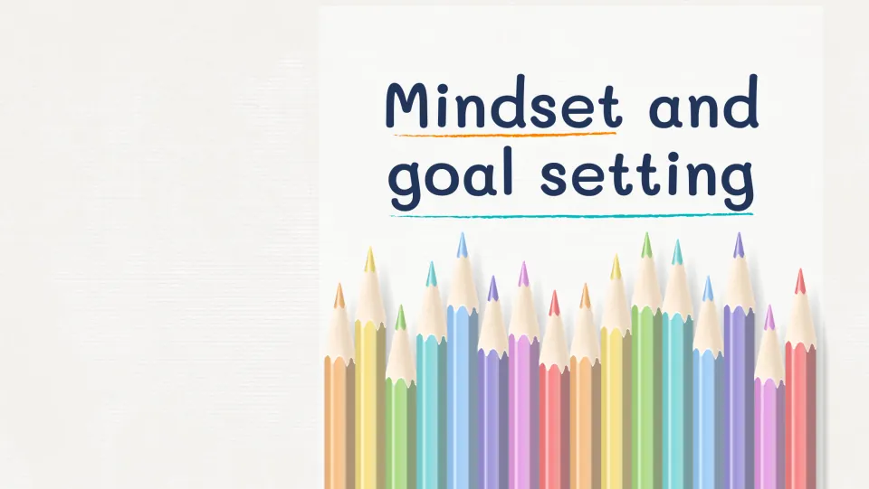 Mindset and goal setting title slide opening the slideshow lesson, shown above a row of colored pencils