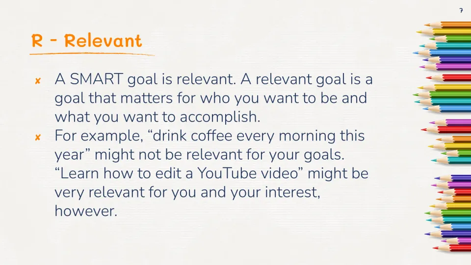 R for Relevant: a goal that matters to who you want to be, e.g. editing a YouTube video vs. drinking coffee daily