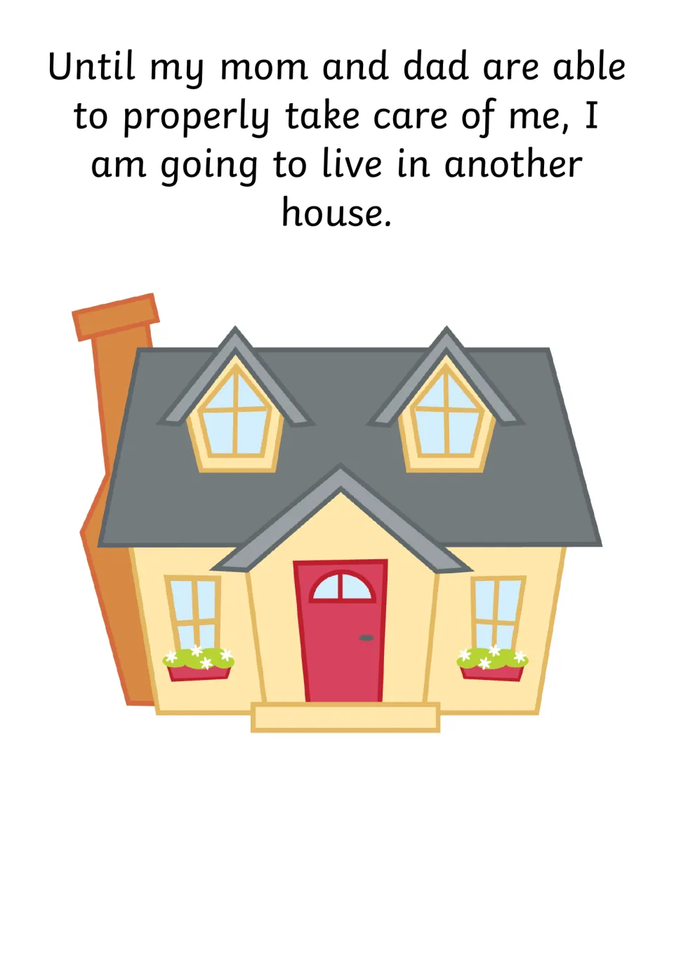 Social story page about moving: a yellow house with a red door and text on living in another house until parents can care