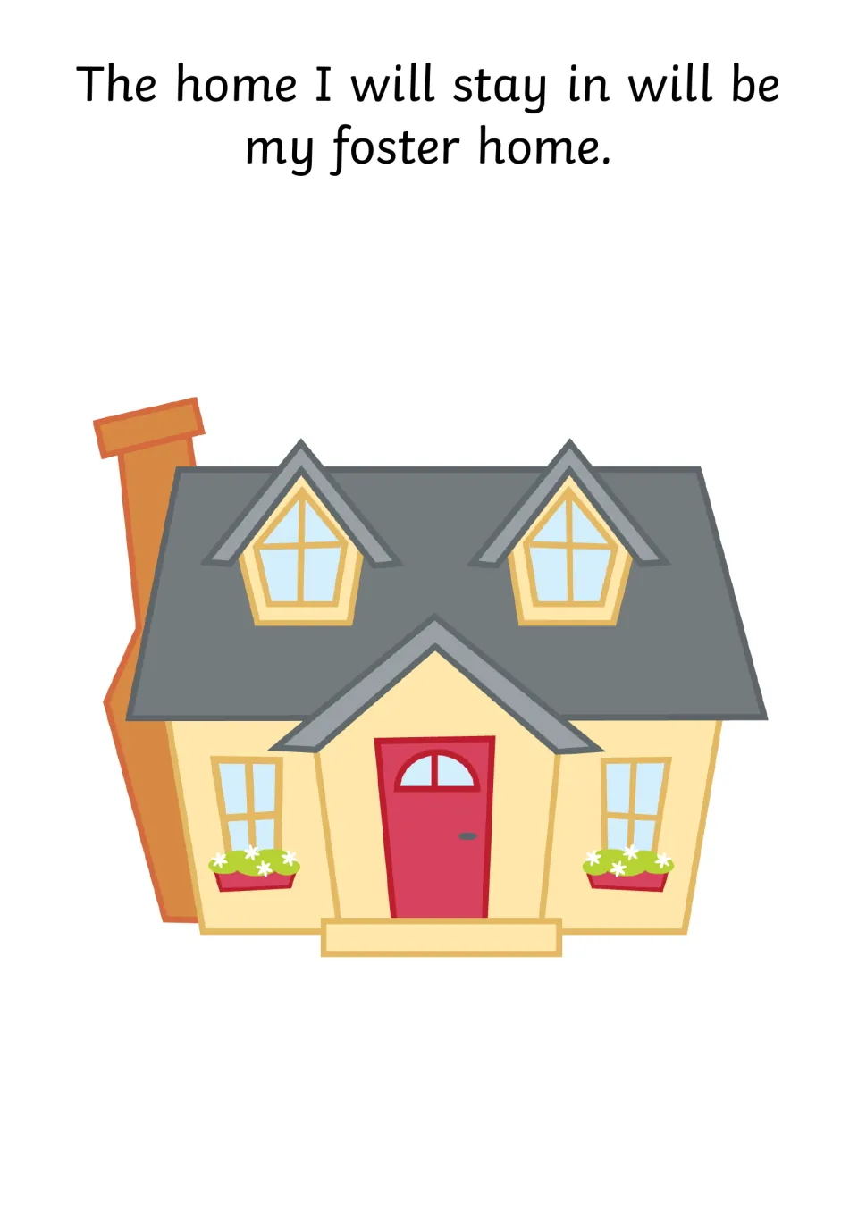 Social story page introducing the foster home, pictured as the same yellow house with a red door and flower window boxes