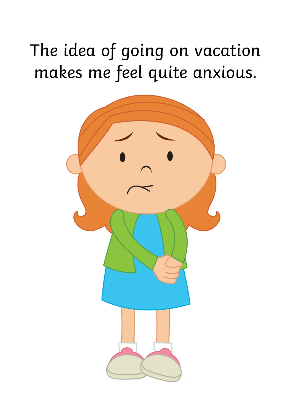 Naming feelings: the narrator says the idea of the trip makes her feel quite anxious, shown by a worried girl