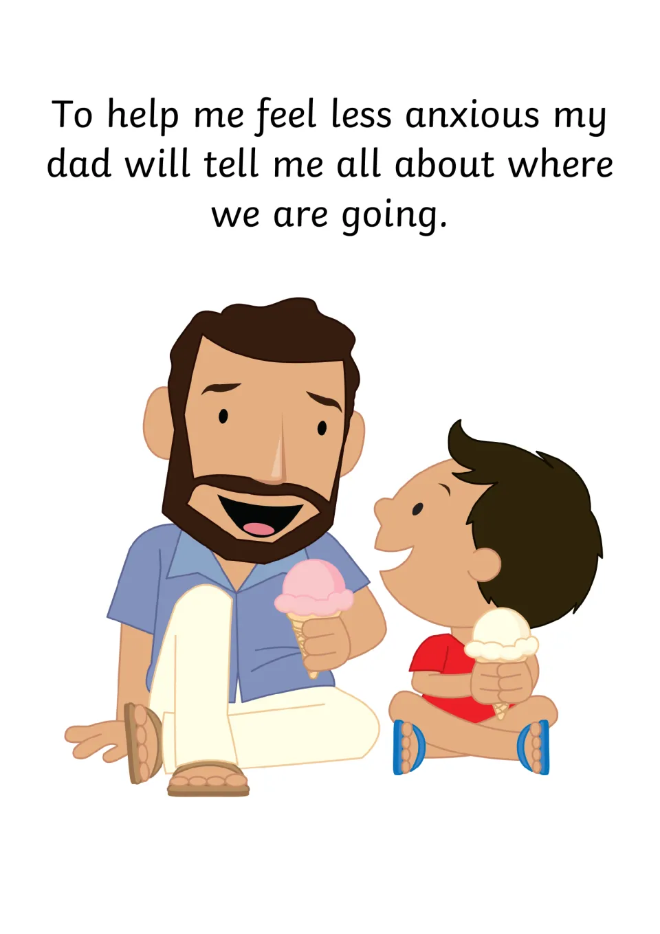 Coping strategy: dad will explain where they are going to ease the worry, as a father and son share ice cream
