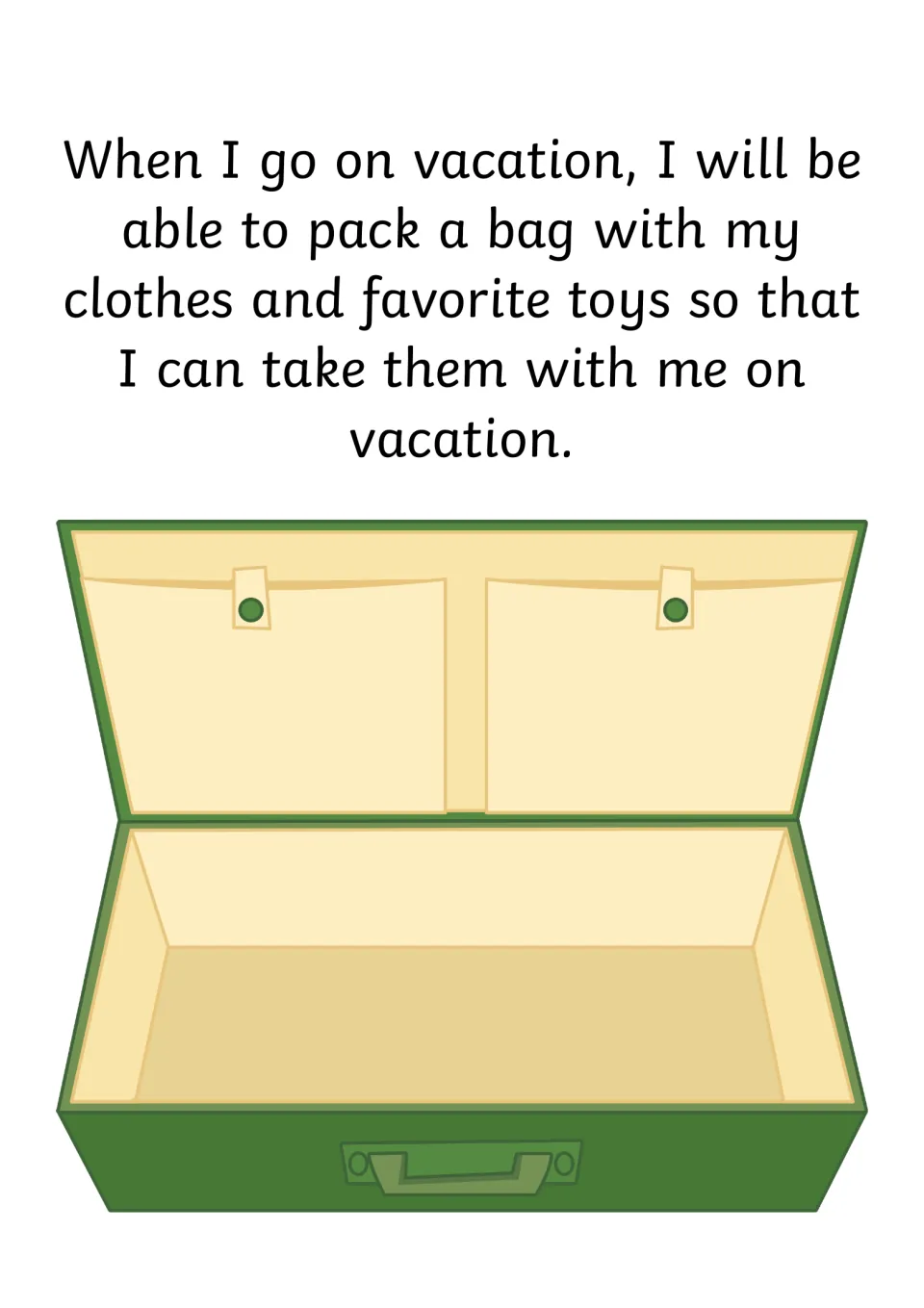 Packing for the trip: the narrator will pack clothes and favorite toys in a bag, shown with an open green suitcase