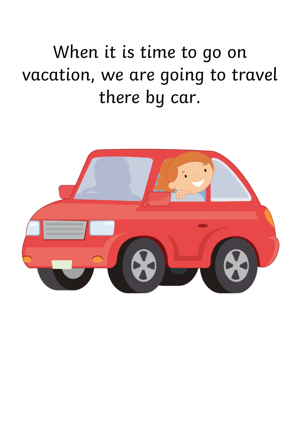Road trip: the narrator explains the family will drive there, shown with a smiling girl leaning out of a red car window