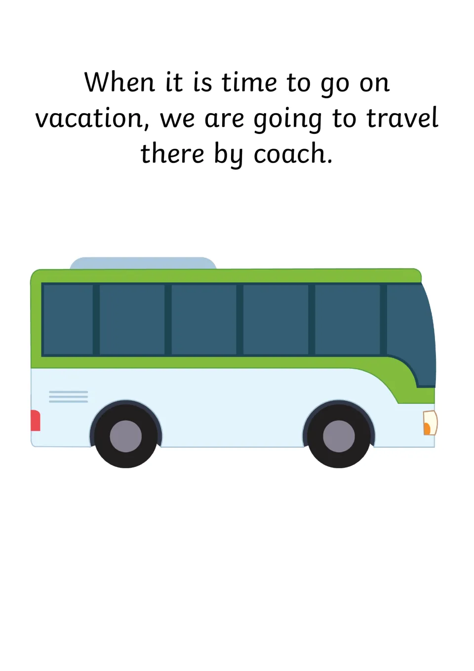 Coach journey: the story says the family will ride to their holiday spot, shown with a green and white bus