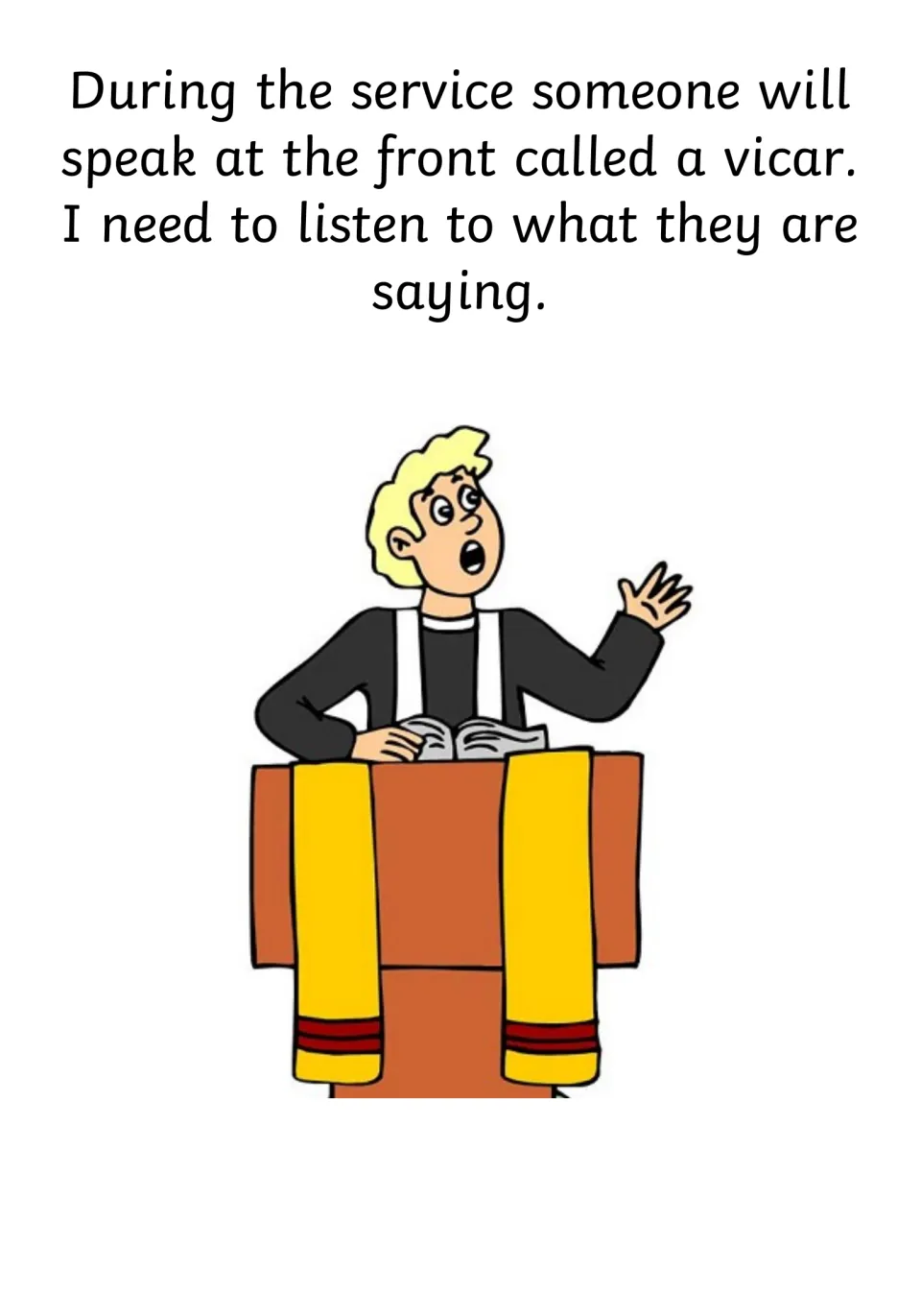 Vicar version: a vicar speaks at the front during the service and I need to listen; man at a lectern with a book