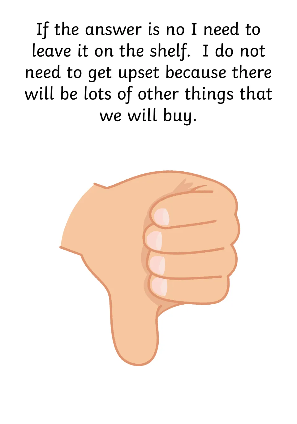 Hearing no: leave the item on the shelf and stay calm since we will buy lots of other things; thumbs-down hand