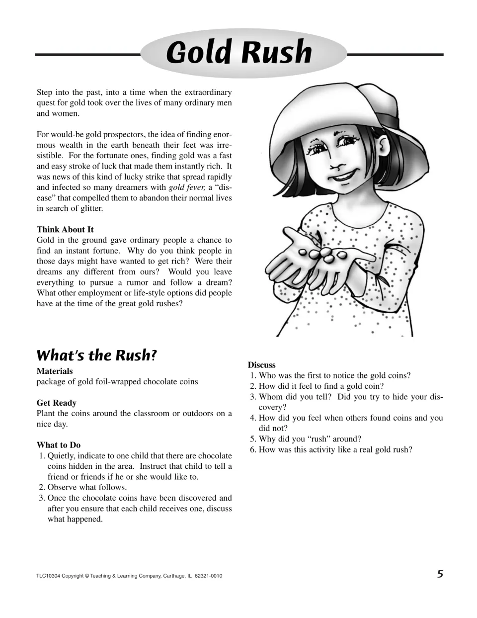 Gold fever intro and What's the Rush? activity: children find hidden foil chocolate coins, then discuss what happened