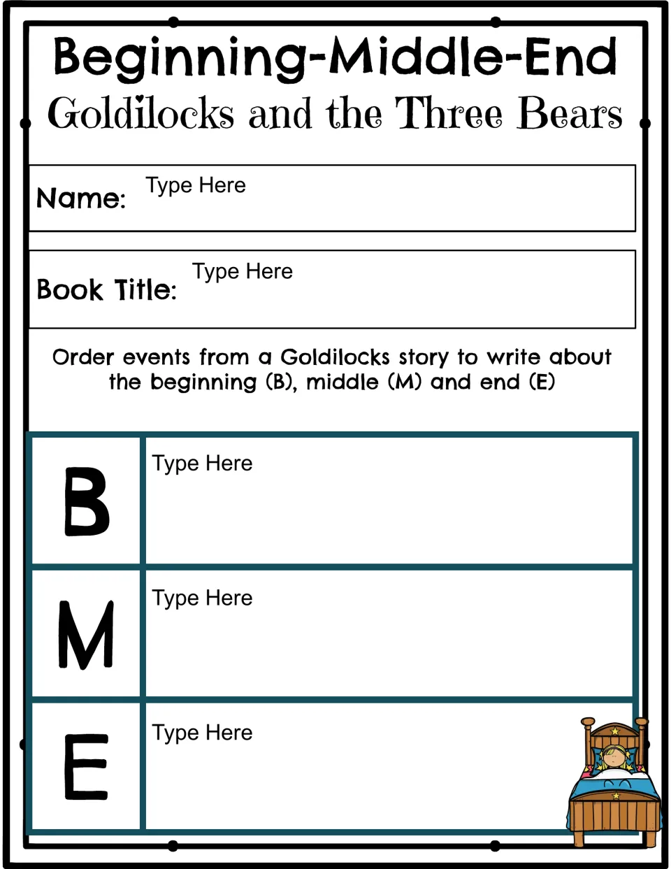 Editable Goldilocks B-M-E organizer where students type the story's beginning, middle and end into 'Type Here' fields
