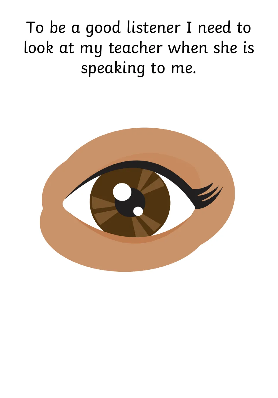 Looking at the speaker: a large brown eye shows the good-listener step of looking at my teacher when she is speaking
