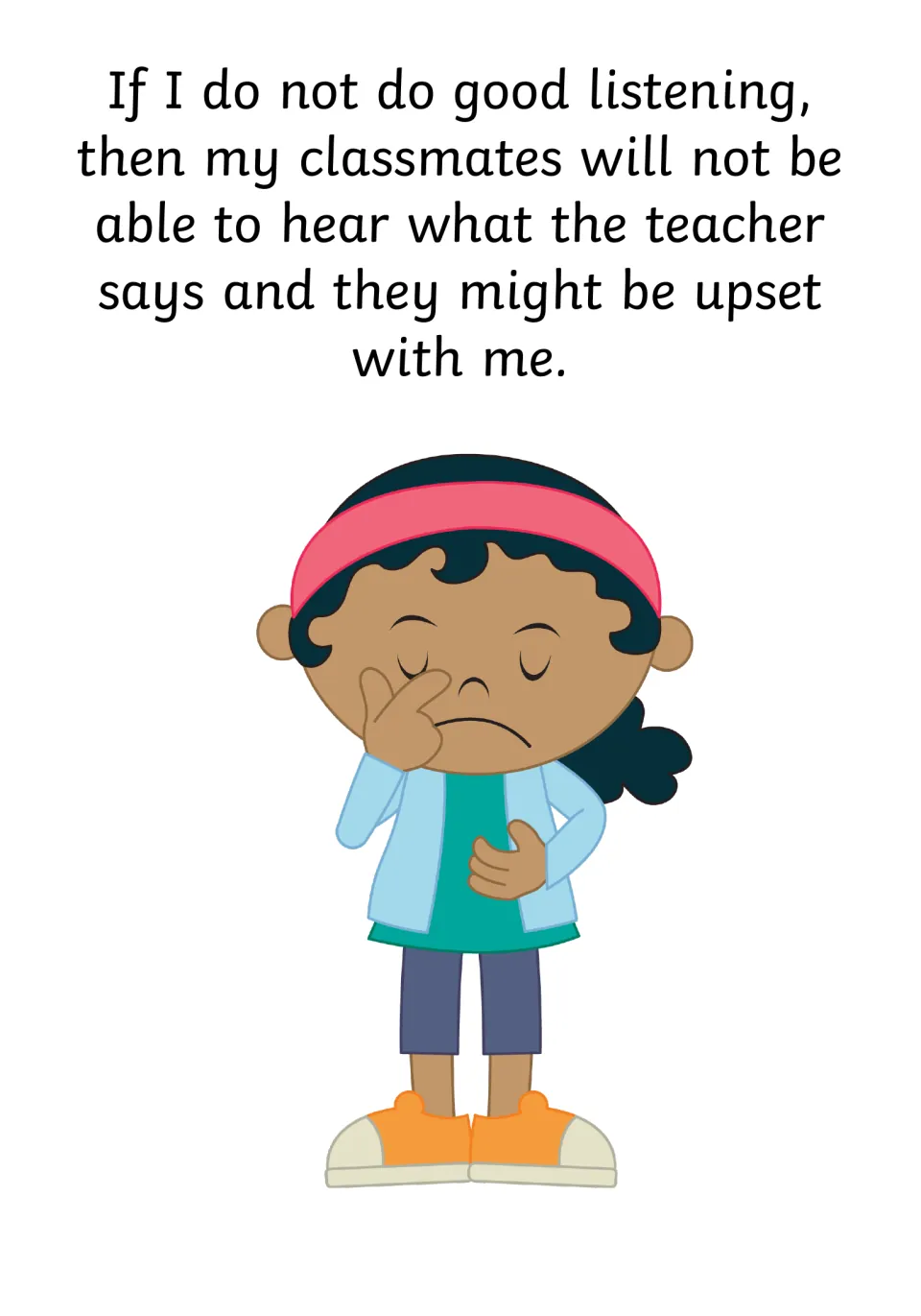 Effect on classmates: a sad girl rubs her eye, as not listening means classmates cannot hear and may be upset