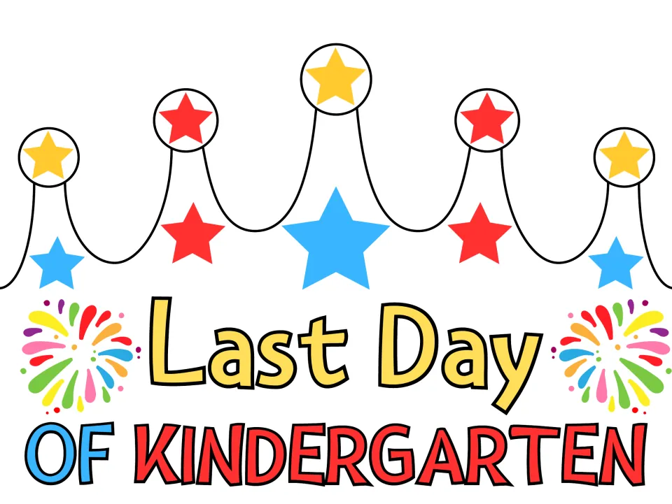Last Day of Kindergarten crown in full color with stars on each point and rainbow fireworks beside the bright lettering