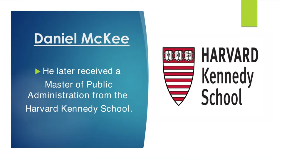 Education slide stating that Daniel McKee received a Master of Public Administration from Harvard Kennedy School