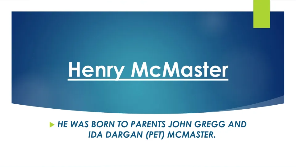 Family background slide naming Henry McMaster's parents as John Gregg and Ida Dargan (Pet) McMaster