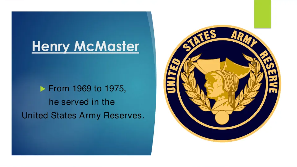 Military service slide stating Henry McMaster served in the United States Army Reserves from 1969 to 1975