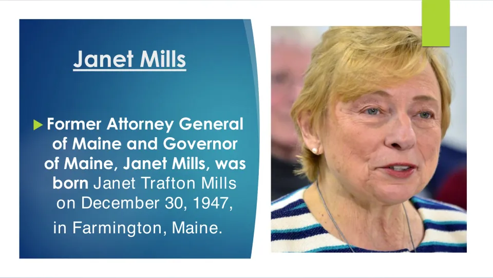 Biography slide introducing Janet Trafton Mills, born December 30, 1947, in Farmington, Maine, with a portrait