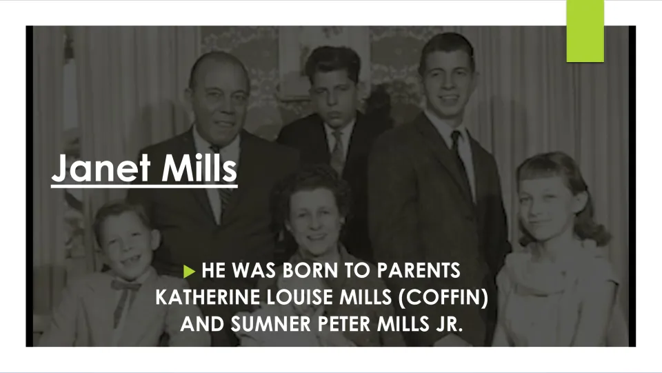 Family background slide naming Janet Mills's parents, Katherine Louise Mills (Coffin) and Sumner Peter Mills Jr.